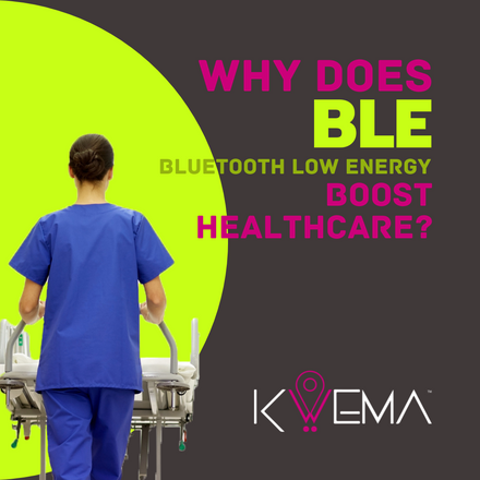Why does Bluetooth Low Energy (BLE) boost healthcare?