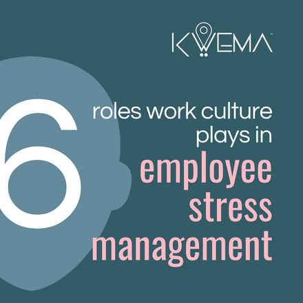 6 roles work culture plays in employee stress management
